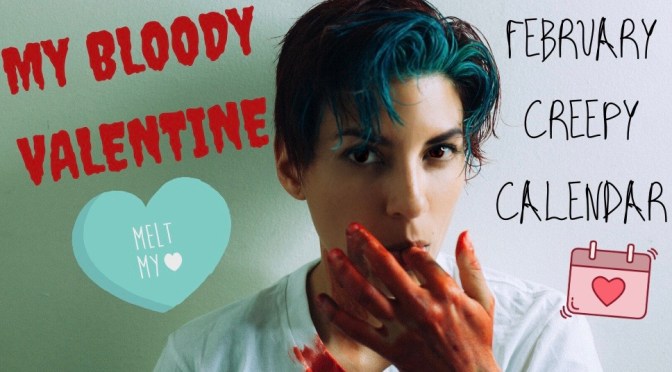 For the Love of Horror: Calendar for Creeps – HorrorGirlProblems Approved Horror Happs February Edition