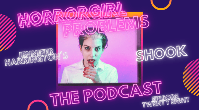 Podcast Episode Twenty Eight: Shooketh By Shook
