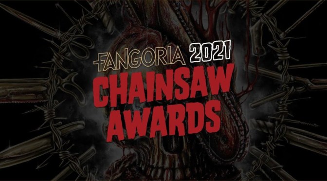 Watch 2021 Fangoria Chainsaw Awards Pre-Show + Full Awards Ceremony
