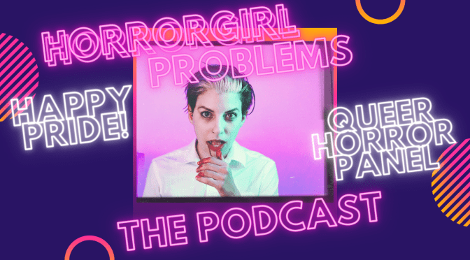 Queer Horror Panel – The Characters We Identified With